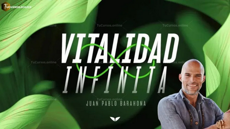 Vitalidad Infinita - Juan Pablo Barahona