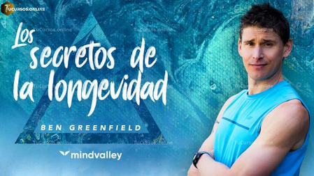Los Secretos de la Longevidad - Ben Greenfield