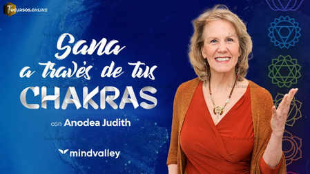 Sana a través de tus Chakras - Anodea Judith