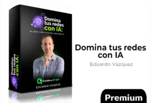 domina tus redes con ia de eduardo vazquez